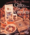 Making Glorious Gifts From Your Garden Marie Browning Making Glorious Gifts From Your Garden Marie Browning