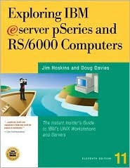 Exploring IBM Eserver Pseries: Become an Instant Insider on IBMs Family of Unix Servers Jim Hoskins Exploring IBM Eserver Pseries: Become an Instant Insider on IBMs Family of Unix Servers Jim Hoskins
