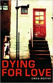 Dying for Love  - Gwen Moffat 