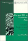 Gas for Power in Northeast Asia Keun Wook Paik Gas for Power in Northeast Asia Keun Wook Paik