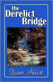 The Derelict Bridge Diane Abbott The Derelict Bridge Diane Abbott
