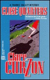 Close Quarters (Superintendent Mike Yeadings Mysteries, #12) Clare Curzon Close Quarters (Superintendent Mike Yeadings Mysteries, #12) Clare Curzon