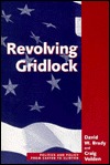 Revolving Gridlock: Politics And Policy From Carter To Clinton David W. Brady Revolving Gridlock: Politics And Policy From Carter To Clinton David W. Brady
