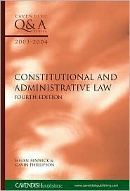 Q&A Constitutional and Administrative Law, 2003-2004 Helen Fenwick Q&A Constitutional and Administrative Law, 2003-2004 Helen Fenwick