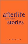 Afterlife and Other Stories