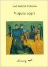 Vispera Negra: Novela Vispera Negra: Novela