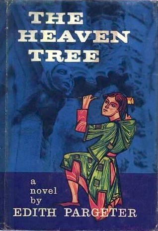 The Heaven Tree (Heaven Tree, #1) Edith Pargeter The Heaven Tree (Heaven Tree, #1) Edith Pargeter