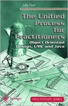 The Unified Process For Practitioners: Object Oriented Design, Uml And Java The Unified Process For Practitioners: Object Oriented Design, Uml And Java
