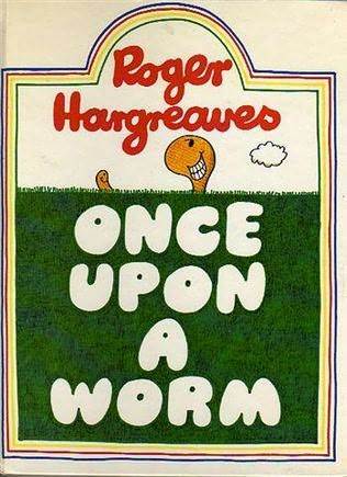 Once Upon A Worm Roger Hargreaves Once Upon A Worm Roger Hargreaves