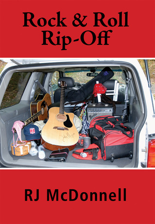 Rock & Roll Rip-Off by R.J. McDonnell