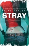 Stray by Rachel Vincent Stray by Rachel Vincent
