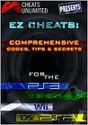 Cheats Unlimited Presents EZ Cheats: Comprehensive Codes, Tips and Secrets for Ps3, Xbox 360, Wii, DS and PSP Cheats Unlimited Presents EZ Cheats: Comprehensive Codes, Tips and Secrets for Ps3, Xbox 360, Wii, DS and PSP