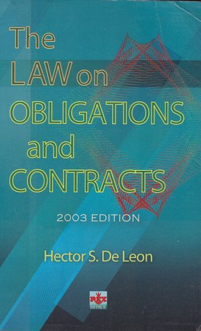 The Law on Obligations and Contracts Hector S. De Leon The Law on Obligations and Contracts Hector S. De Leon