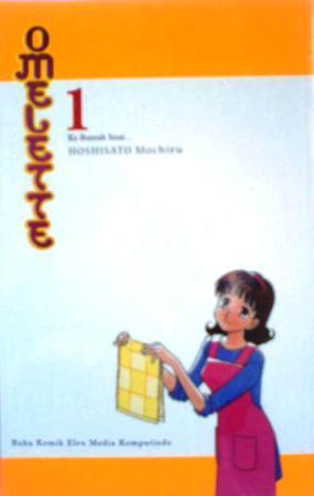 Omelette Vol. 1: Ke Rumah Imai... Mochiro Hoshisato Omelette Vol. 1: Ke Rumah Imai... Mochiro Hoshisato