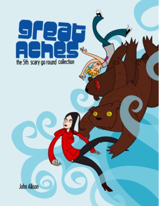 Great Aches (Scary Go Round #5) John Allison Great Aches (Scary Go Round #5) John Allison
