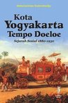 Kota Yogyakarta Tempo Doeloe: Sejarah Sosial 1880-1930