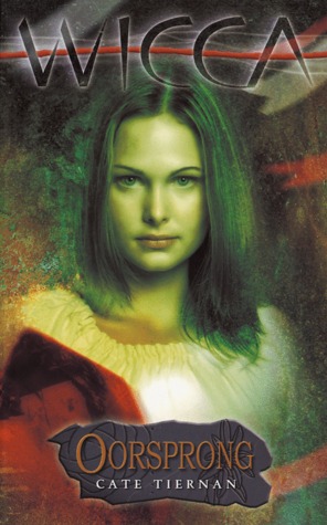 Oorsprong (wicca #11) – Cate Tiernan Oorsprong (wicca #11) – Cate Tiernan