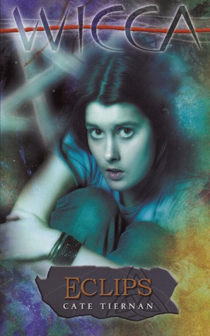 Eclips (Wicca #12) – Cate Tiernan