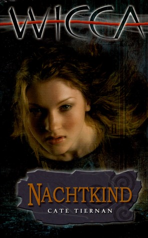 Nachtkind (Wicca #15) – Cate Tiernan Nachtkind (Wicca #15) – Cate Tiernan