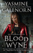 Blood Wyne (Otherworld / Sisters of the Moon, #9) by Yasmine Galenorn
