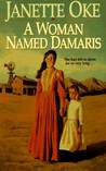 A Woman Named Damaris (Women of the West (Bethany House Paperback))