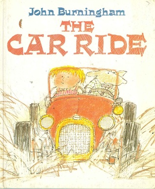 The Car Ride John Burningham The Car Ride John Burningham