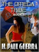 The Omega Tribe Book II H. Paul Guerra The Omega Tribe Book II H. Paul Guerra