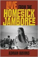 Live From The Homesick Jamboree Adrian Blevins Live From The Homesick Jamboree Adrian Blevins
