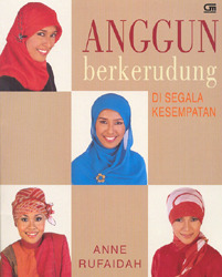 Anggun Berkerudung - Di Segala Kesempatan Anne rufaidah Anggun Berkerudung - Di Segala Kesempatan Anne rufaidah