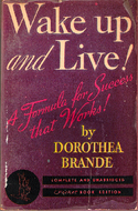 Wake Up and Live Dorothea Brande Wake Up and Live Dorothea Brande
