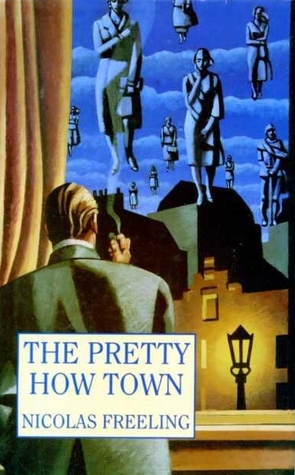 The Pretty How Town Nicolas Freeling The Pretty How Town Nicolas Freeling