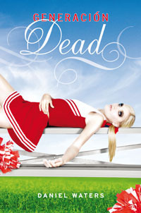 Generación Dead (Generation Dead, #1)