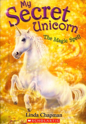 The Magic Spell (My Secret Unicorn, #1)