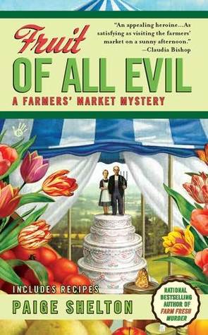 Fruit of All Evil (A Farmers' Market Mystery, #2)