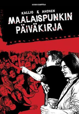 Maalaispunkin päiväkirja Pauli Kallio Maalaispunkin päiväkirja Pauli Kallio