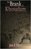 The Brank of Khosadam Jon F. Merz The Brank of Khosadam Jon F. Merz