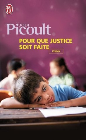 Pour Que Justice Soit Faite Jodi Picoult Pour Que Justice Soit Faite Jodi Picoult