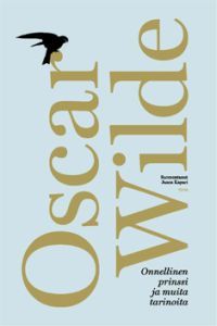 Onnellinen prinssi ja muita tarinoita Oscar Wilde Onnellinen prinssi ja muita tarinoita Oscar Wilde