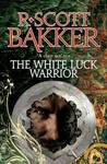 The White Luck Warrior (Aspect-Emperor, #2)