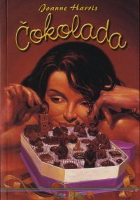 Čokolada Joanne Harris Čokolada Joanne Harris