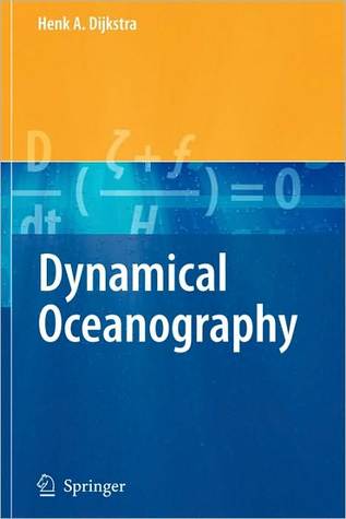 Dynamical Oceanography Henk A. Dijkstra Dynamical Oceanography Henk A. Dijkstra