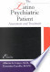 The Latino Psychiatric Patient: Assessment and Treatment Ernestina Carrillo The Latino Psychiatric Patient: Assessment and Treatment Ernestina Carrillo