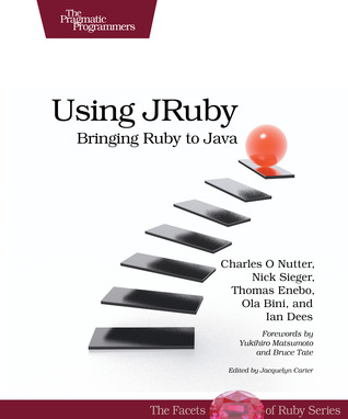 Using JRuby: Bringing Ruby to Java