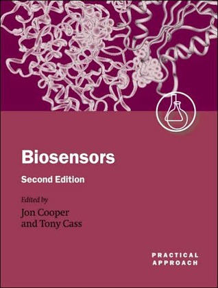 Biosensors: A Practical Approach Jonathan M. Cooper Biosensors: A Practical Approach Jonathan M. Cooper