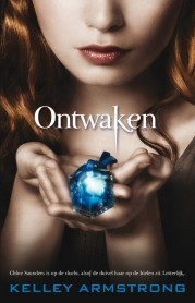 Ontwaken – Kelley Armstrong (Darkest Powers #2)