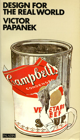 Design for the Real World: Human Ecology and Social Change by Victor