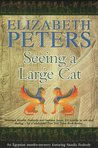 Seeing a Large Cat (Amelia Peabody, #9)