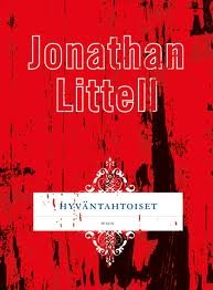 Hyväntahtoiset Jonathan Littell Hyväntahtoiset Jonathan Littell