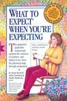 What to Expect When You're Expecting by Heidi Murkoff What to Expect When You're Expecting by Heidi Murkoff