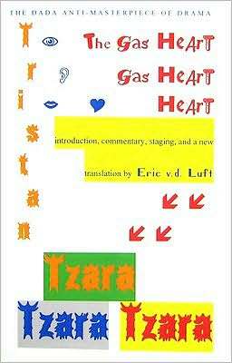 The Gas Heart Tristan Tzara The Gas Heart Tristan Tzara
